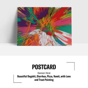 Postcard - Beautiful Dogshit, Diarrhea, Pizza, Vomit, with Love and Trust Painting